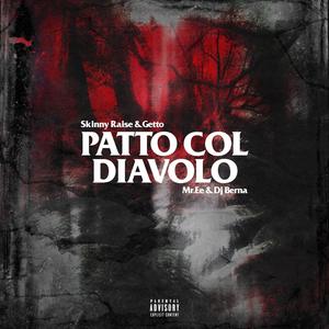 Patto col diavolo (feat. Getto aKa WhiteAlien, MR.Ee & Dj Berna) (Explicit)