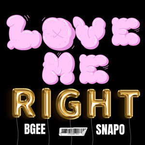 LOVE ME RIGHT