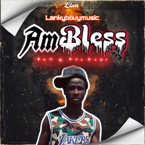 Am Bless (Explicit)