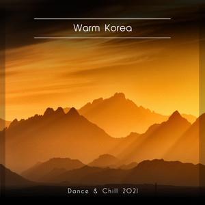 Warm Korea Dance & Chill 2021