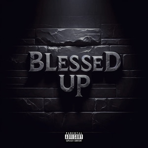 Blessed Up (Explicit)