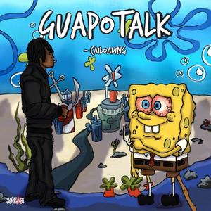 Guapo Talk (Explicit)