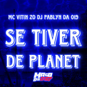 Se tiver de Planet (Explicit)