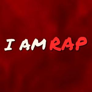 I AM RAP (Explicit)