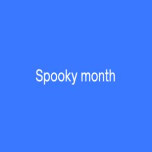 Spooky month