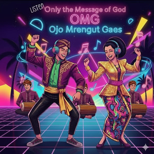 OMG (Ojo Mrengut Gaes/Only Messages Of God)