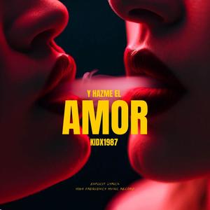 Y hazme el amor (Explicit)