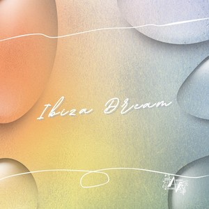 Ibiza Dream (海岛梦境)