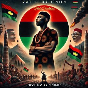 DoT No Be Finish (feat. KwiD)