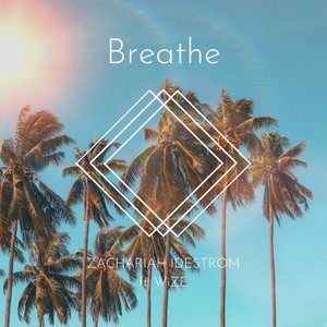 Breathe (feat. Wize)