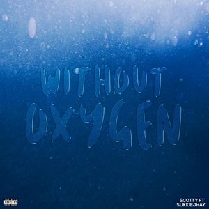 Without Oxygen (Explicit)