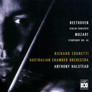 Beethoven: Concerto For Violin And Orchestra, Op. 61 - Mozart: Symphony No. 40 (贝多芬：小提琴和管弦乐团协奏曲，作品60 - 莫扎特：第40号交响曲)