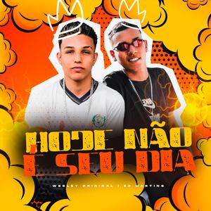 Hoje Não É Seu Dia (Explicit)