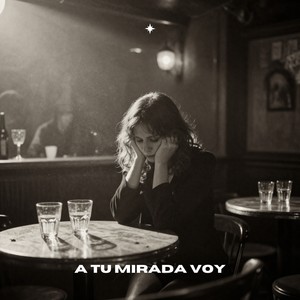 A Tu Mirada Voy