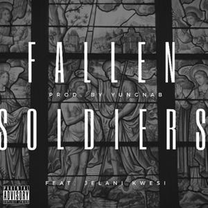 Fallen Soldiers (feat. Jelani Kwesi) (Explicit)