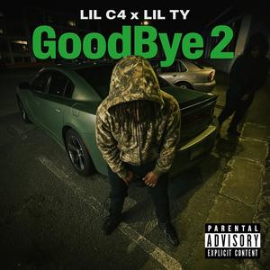 GoodBye 2 (feat. Lil Ty) (Explicit)