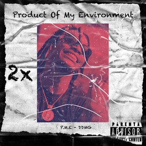 Product Of My Environment (Explicit)