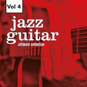 Jazz Guitar - Ultimate Collection, Vol. 4