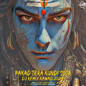 Pakad Tera Kundi Sota DJ Remix Kawad 2024
