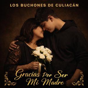 Gracias Por Ser Mi Madre