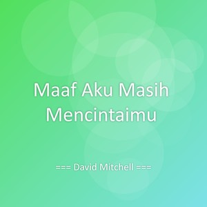 Maaf Aku Masih Mencintaimu