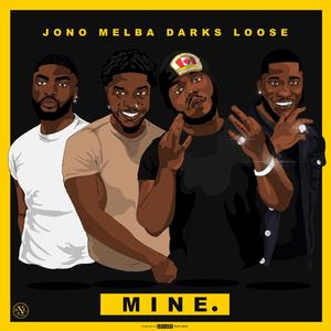 Mine. (feat. Melba, Darks & LR Loose) (Explicit)