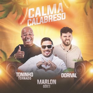 Calma Calabreso (feat. Toninho Tornado & Dorival)