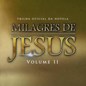 Milagres De Jesus, Vol. 2 (Trilha Sonora Original)