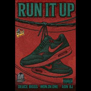 RUN IT UP (feat. DEUCE BIGGS & WON.OV.ONE) (Explicit)