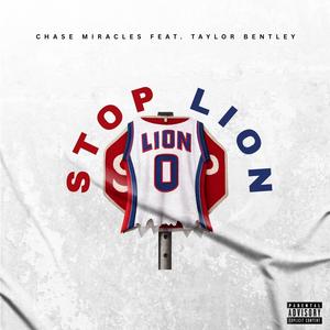 Stop Lion (feat. Taylor Bentley) (Explicit)