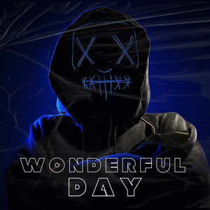 Wonderful Day (Explicit)