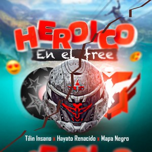Heroico en el Free