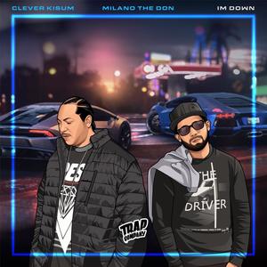 Im Down(feat. Milano The Don) (Explicit)