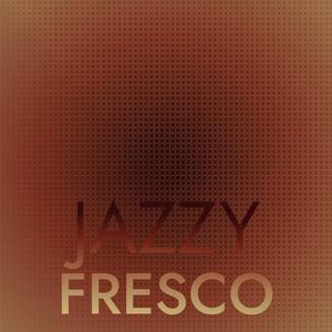 Jazzy Fresco