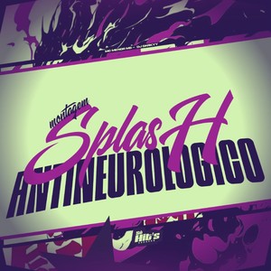 Montagem Splash Antineurologico (Explicit)
