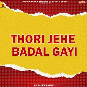 Thori Jehe Badal Gayi