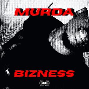 MURDA BIZNESS (feat. 4r0b8) (Explicit)