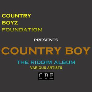 Country Boyz Foundation Presents: Country Boy – the Riddim Album