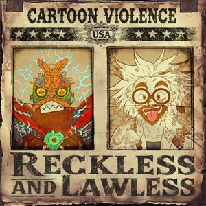 Reckless and Lawless (Explicit)