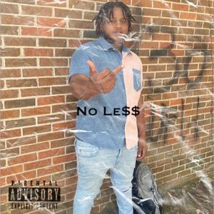 No Le$$ (Explicit)