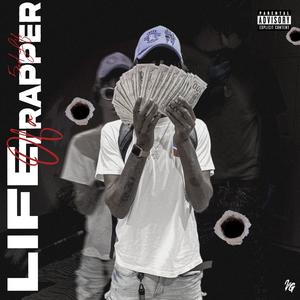 Life Of A Trapper (Explicit)