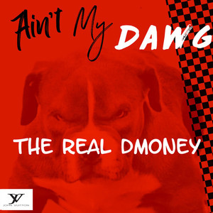 Ain't My Dawg (Explicit)