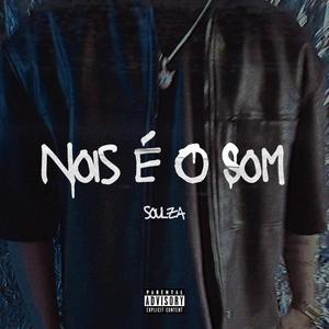 Nois é o Som (Explicit)