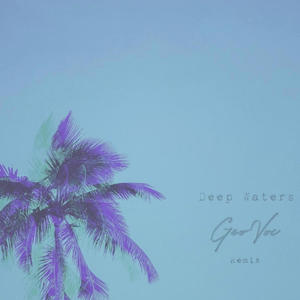 Deep Waters (GeoVoc Remix)