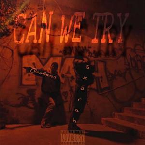 CAN WE TRY (feat. Sxörah) [Explicit]