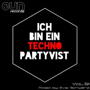 Ich Bin Ein Techno Partyvist Vol.1 Mixed by Eve Schwarz