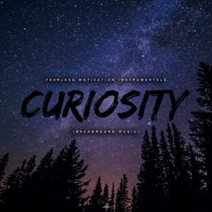 Curiosity (Background Music)