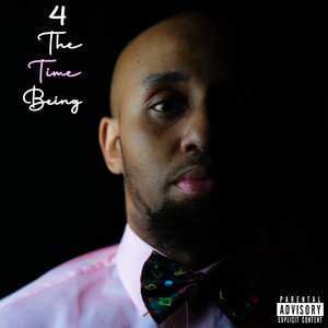 4 The Time Being (Explicit)