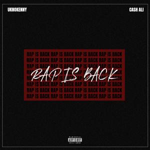 Rap Is Back Freestyle 1 (feat. Uknokenny & Cash Ali) (Explicit)