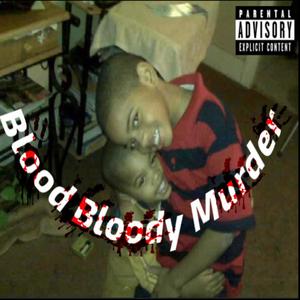 Bloody Bloody Murder (Explicit)